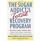 The Sugar Addict's Total Recovery Programby Kathleen DesMaisons
