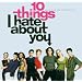 10 Things I Hate About You
