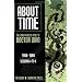 About Time: The Unauthorized Guide to Doctor Who: 1966-1969: Seasons 4 to 6