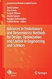 Advances in evolutionary and deterministic methods for design, optimization and control in engineering and sciences