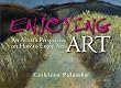 Enjoying Art: An Artist's Perspective on How to Enjoy Art