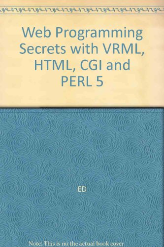 Web Programming Secrets With Html, Cgi, and Perl (The Secrets Series)
