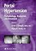 Portal Hypertension: Pathobiology, Evaluation, and Treatment (Clinical Gastroenterology)