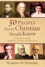 50 People Every Christian Should Know: Learning from Spiritual Giants of the Faith
