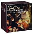 Golden Age Of The Romantic Piano Concerto