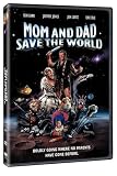 Mom and Dad Save the World