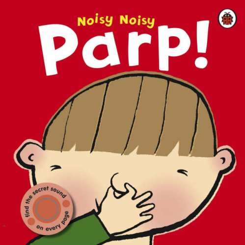 Childrens Toyshop  Children & Baby Books : Noisy Noisy Parp! (Noisy Noisy)