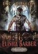 Elisha Barber: (Book One of the Dark Apostle)