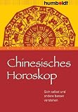 Produkt-Bild: Chinesisches Horoskop. Sich selbst und andere besser verstehen