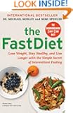 The FastDiet: Lose Weight, Stay Healthy, and Live Longer with the Simple Secret of Intermittent Fasting