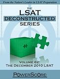 The PowerScore LSAT Deconstructed Volume 62: The December 2010 LSAT
