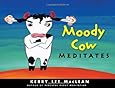 Moody Cow Meditates
