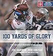 100 Yards of Glory: The Greatest Moments in NFL History