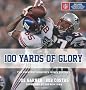 100 Yards of Glory: The Greatest Moments in NFL History
