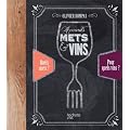 Tous les accords mets et vins: Roues des accords