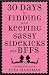 30 Days to Finding and Keeping Sassy Sidekicks and BFFs: A Friendship Field Guide