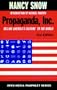 Propaganda, Inc.: Selling America's Culture to the World (Open Media Series) (Seven Stories' Open Media)