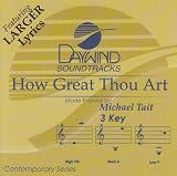 Made Popular By: Michael Tait -  How Great Thou Art