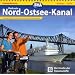 Radweg Nord-Ostsee-Kanal. Radwanderkarte 1 : 50 000: Die Stra�e der Traumschiffe. Mit ausgew�hlten Stra�ennamen zur besseren Orientierung