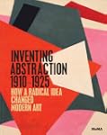 Inventing Abstraction, 1910-1925