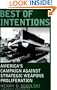 Best of Intentions: America's Campaign Against Strategic Weapons Proliferation