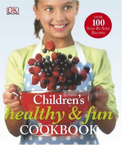 Children's Healthy and Fun Cookbook (Dk Activities)