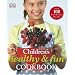 Children's Healthy and Fun Cookbook (Dk Activities)