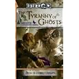 The Tyranny of Ghosts: Legacy of Dhakaan, Book 3 by Don Bassingthwaite