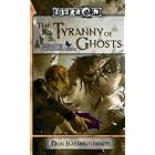 The Tyranny of Ghosts: Legacy of Dhakaan, Book 3 by Don Bassingthwaite