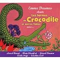 Les Larmes De Crocodiles Et Autres Fables