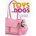 Toys for Dogs: Accessoires f�r Hunde