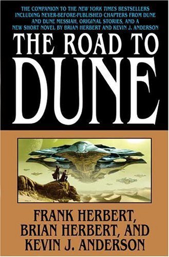 The Road to Dune by Brian Herbert, Kevin J. Anderson, Frank Herbert(September 1, 2005) Hardcover