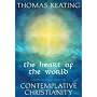 The Heart of the World: An Introduction to Contemplative Christianity