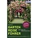 Garten Reisef�hrer: 1.400 G�rten und Parks in Deutschland