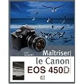 Ma�triser le Canon EOS 450D