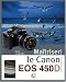 Ma�triser le Canon EOS 450D