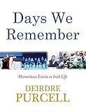 Days we remember : momentous events in Irish life