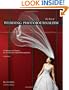 The Best of Wedding Photojournalism: Techniques and Images for Professional Digital Photographers, 2nd Edition