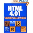 HTML 4.01 Weekend Crash Course (With CD-ROM) by Greg Perry