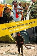Disaster Response and Homeland Security: What Works, What Doesn't (Stanford Security Studies)