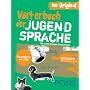 PONS W�rterbuch der Jugendsprache. Sammelband seit 2001: Von Sch�lerinnen und Sch�lern aus ganz Deutschland