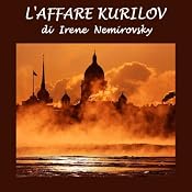 L'affare Kurilov [The Deal Kurilov] | [Irene Nemirovsky]