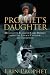 Prophet's Daughter: My Life with Elizabeth Clare Prophet Inside the Church Universal and Triumphant Image of Prophet's Daughter: My Life with Elizabeth Clare Prophet Inside the Church Universal and Triumphant