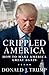 Crippled America by Donald J. Trump