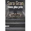 Viens plus pr�s