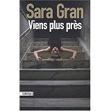 Viens plus pr�spar Sara Gran