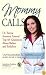Mommy Calls: Dr. Tanya Answers Parents' Top 101 Questions About Babies and Toddlers