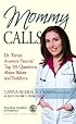 Mommy Calls: Dr. Tanya Answers Parents' Top 101 Questions About Babies and Toddlers
