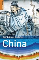 The Rough Guide to China - 4th Edition