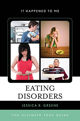 Eating Disorders: The Ultimate Teen Guide (It Happened to Me)